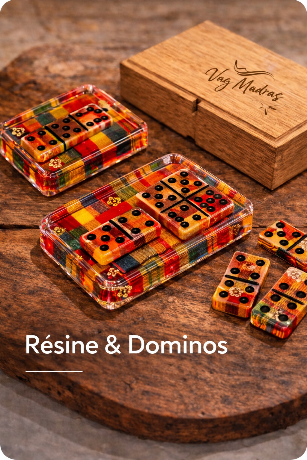 Résine & Dominos